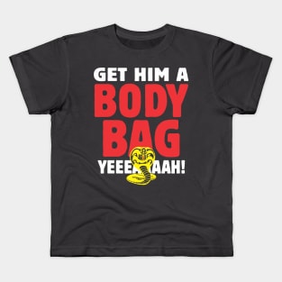 Get him a body bag Kids T-Shirt